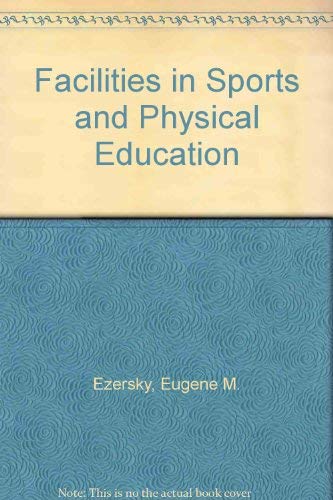 9780801615344: Facilities in sports and physical education