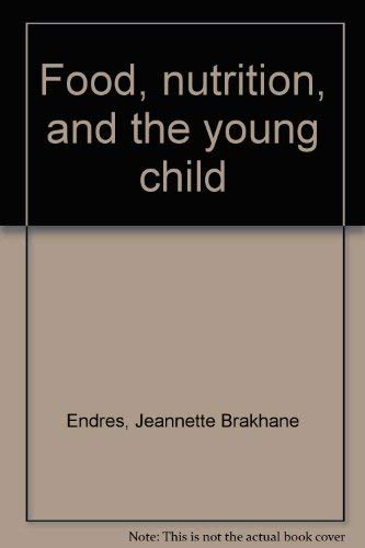 9780801615559: Food, Nutrition and the Young Child