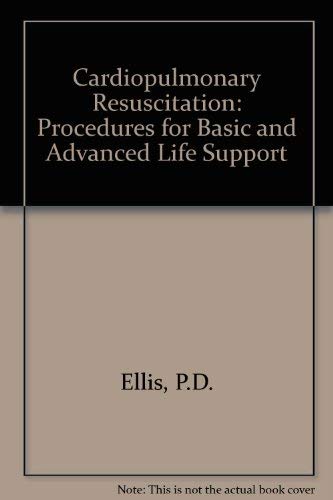 Stock image for Cardiopulmonary Resuscitation: Procedures for Basic and Advanced Life Support for sale by Ergodebooks