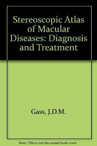 Imagen de archivo de Stereoscopic Atlas of Macular Diseases: Diagnosis and Treatment a la venta por BOOK'EM, LLC