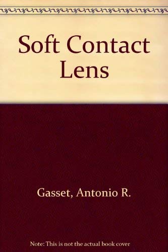 Imagen de archivo de Soft contact lens;: Symposium and workshop of the University of Florida, Gainesville a la venta por Irish Booksellers