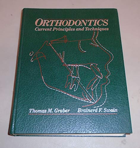 9780801619663: Orthodontics: Current Principles and Techniques