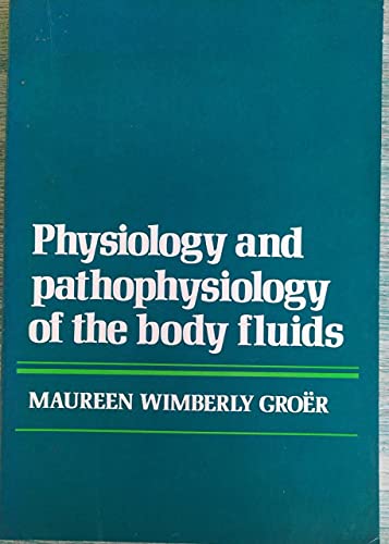 Beispielbild fr Physiology and Pathophysiology of the Body Fluids zum Verkauf von FOLCHATT