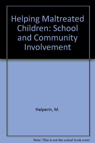 Beispielbild fr Helping Maltreated Children: School and Community Involvement zum Verkauf von HPB-Red