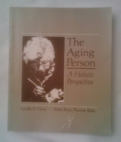 The Aging Person: A Holistic Perspective