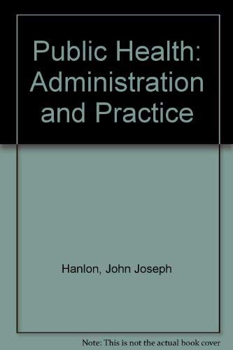 9780801620454: Public Health: Administration and Practice
