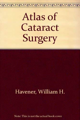 Beispielbild fr Atlas of Cataract Surgery zum Verkauf von Wonder Book