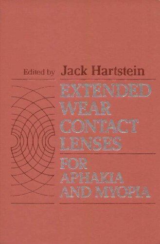 Extended Wear Contact Lenses for Aphakia and Myopia - Jack Hartstein