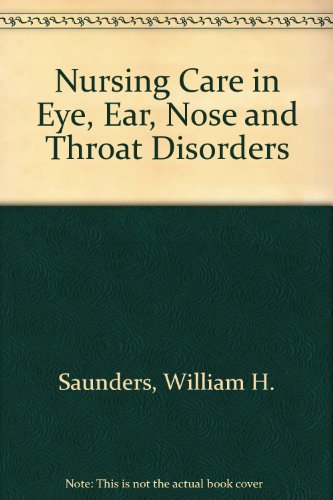 Imagen de archivo de Nursing care in eye, ear, nose, and throat disorders a la venta por Modetz Errands-n-More, L.L.C.