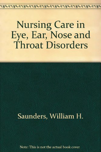 9780801621130: Nursing care in eye, ear, nose, and throat disorders