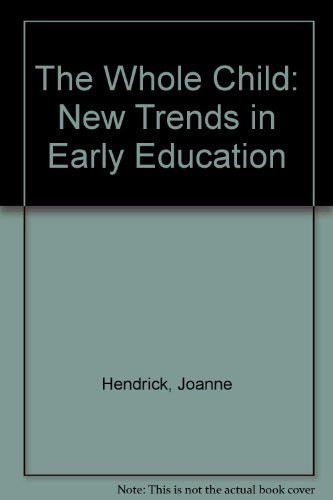 Stock image for The Whole Child : New Trends in Early Education for sale by Better World Books