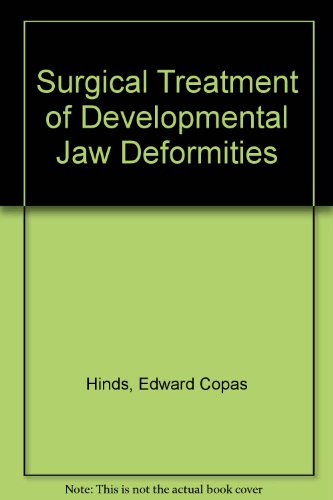 Surgical Treatment of Developmental Jaw Deformities - Hinds, Edward C.