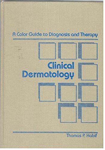 Stock image for Clinical Dermatology: A Color Guide to Diagnosis & Therapy for sale by ThriftBooks-Atlanta