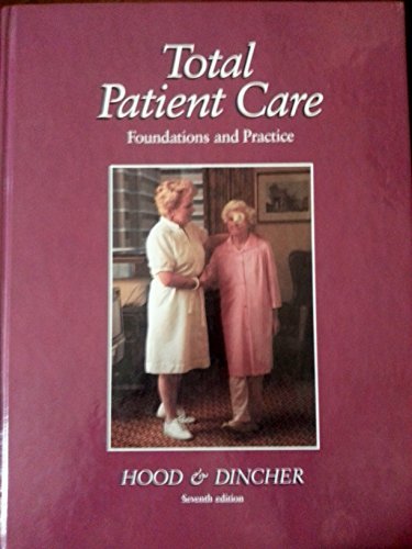 Beispielbild fr Total patient care: Foundations and practice zum Verkauf von Wonder Book