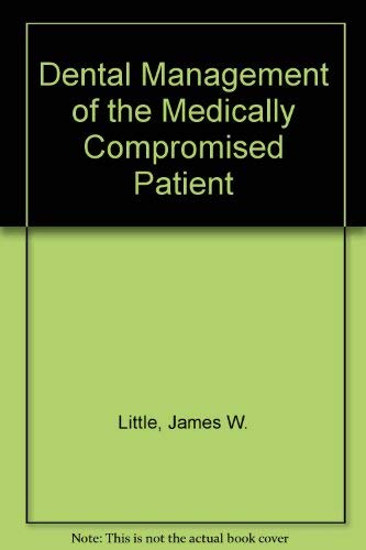 9780801624599: Dental Management of the Medically Compromised Patient