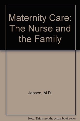 Imagen de archivo de Maternity Care: The Nurse & the Family a la venta por First Choice Books