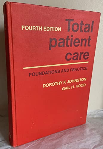 Beispielbild fr Total Patient Care: Foundations and Practice zum Verkauf von Dunaway Books