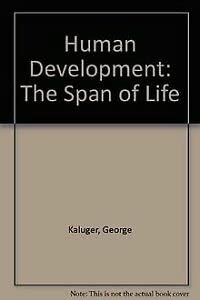 Imagen de archivo de Human Development: The Span of Life a la venta por Ravin Books