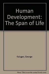 9780801626111: Human Development: The Span of Life