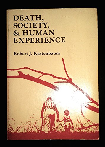 Beispielbild fr Death, Society & the Human Experience zum Verkauf von Better World Books