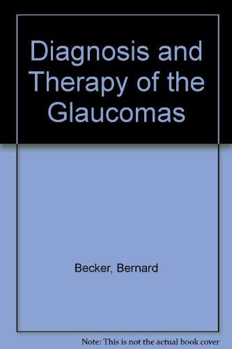 9780801627200: Diagnosis and Therapy of the Glaucomas