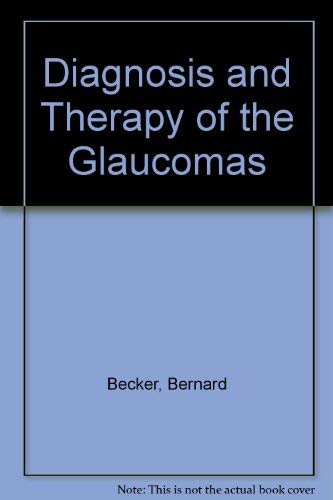 Stock image for Diagnosis and Therapy of the Glaucomas for sale by Ergodebooks