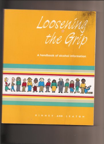 Beispielbild fr Loosening the Grip: A Handbook of Alcohol Information zum Verkauf von Wonder Book