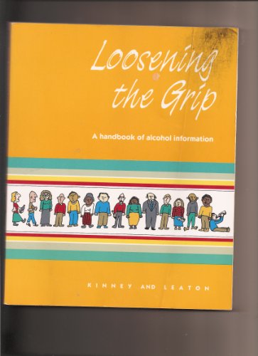 Imagen de archivo de Loosening the Grip: A Handbook of Alcohol Information a la venta por Wonder Book