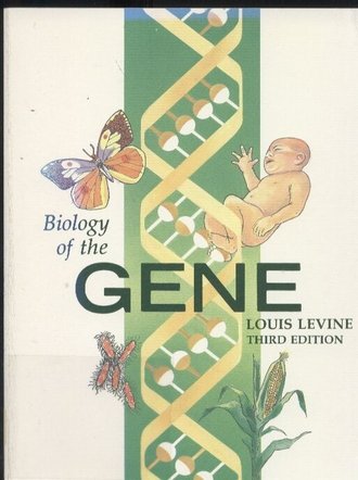 Stock image for Biology of the Gene, 3rd edition for sale by BookDepart