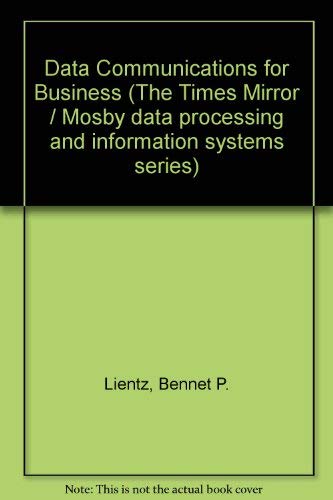 Beispielbild fr Data Communications for Business (Times Mirror/Mosby data processing and information systems series) zum Verkauf von Wonder Book