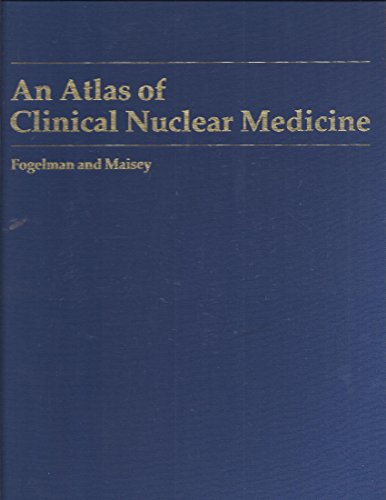Stock image for An Atlas of Clinical Nuclear Medicine for sale by HPB-Red