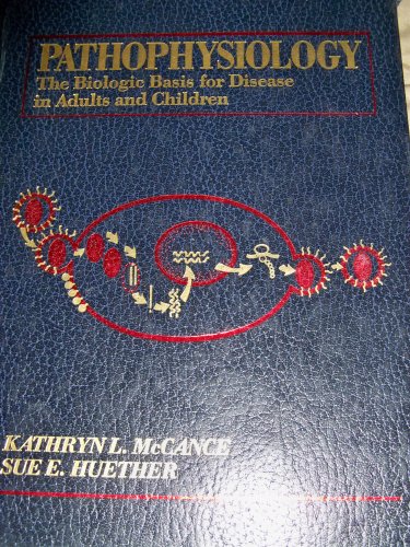 Stock image for Pathophysiology : The Biological Basis of Disease in Adults and Children for sale by Better World Books