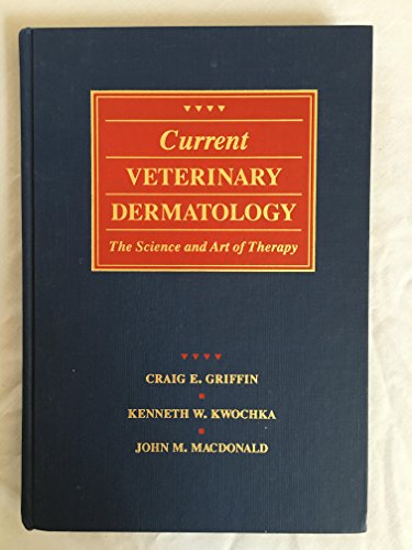 Imagen de archivo de Current Veterinary Dermatology: The Science and Art of Therapy a la venta por HPB-Red