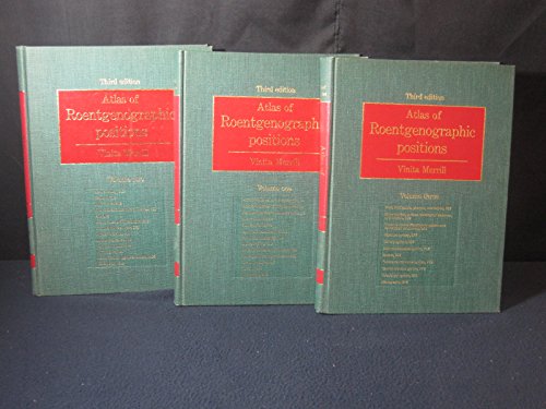 Stock image for Atlas of Roentgenographic Positions (Volumes 1 Ans 2 of a 3 Volume set) for sale by Village Booksmith