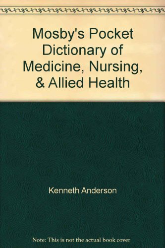 Imagen de archivo de Mosbys Pocket Dictionary of Medicine, Nursing, Allied Health a la venta por JR Books
