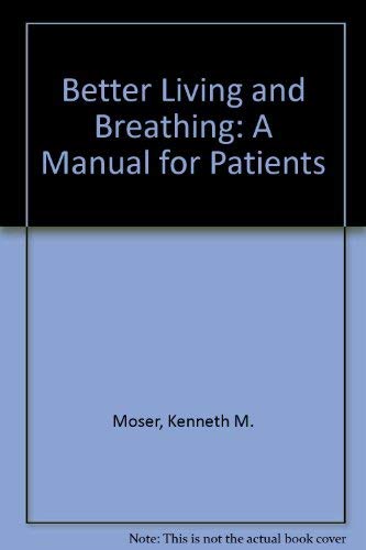 9780801635656: Better Living and Breathing: A Manual for Patients