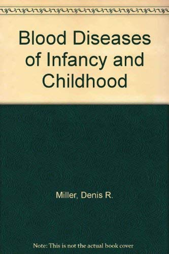 Beispielbild fr Blood Diseases Of Infancy & Childhood zum Verkauf von Wonder Book