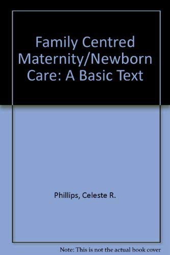 9780801639180: Family-centered maternity/newborn care: A basic text