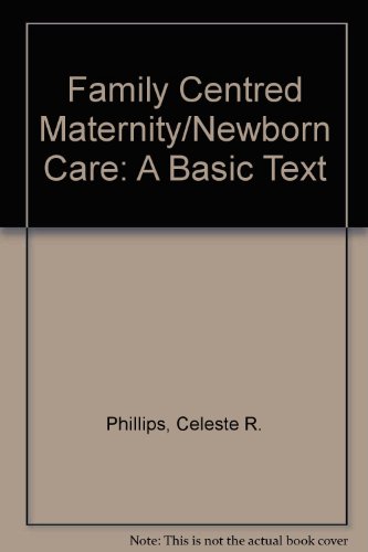 9780801639203: Family-centered maternity/newborn care: A basic text