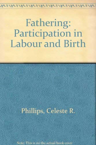 Stock image for Fathering: Participation in labor and birth for sale by Southern Maryland Books