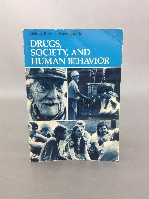 9780801640940: Drugs, Society and Human Behavior
