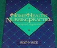 Imagen de archivo de Home Health Nursing Practice: Concepts & Application a la venta por Wonder Book