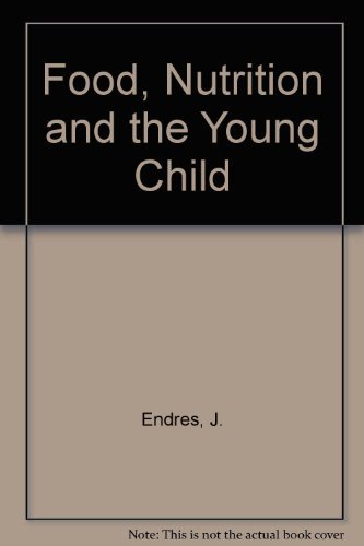 9780801641398: Food, nutrition, and the young child