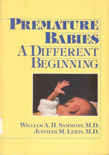 Beispielbild fr Premature Babies: A Different Beginning zum Verkauf von Aaron Books