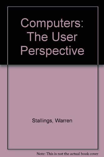 Stock image for Computers : The User Perspective for sale by Better World Books