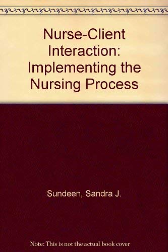 Stock image for Nurse-client interaction: Implementing the nursing process for sale by Solr Books