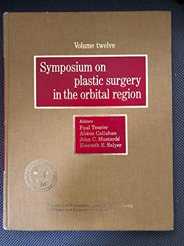 Beispielbild fr Symposium on Plastic Surgery in the Orbital Region (Vol 12) zum Verkauf von About Books