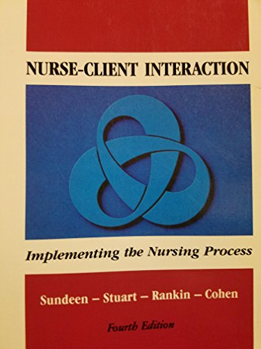 Beispielbild fr Nurse-Client Interaction : Implementing the Nursing Process zum Verkauf von Better World Books
