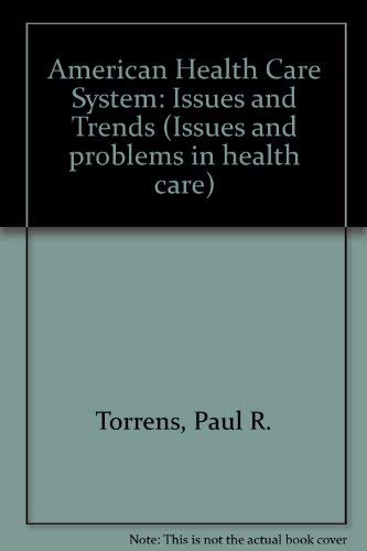 Beispielbild fr The American Health Care System: Issues and Problems zum Verkauf von Julian's Bookshelf