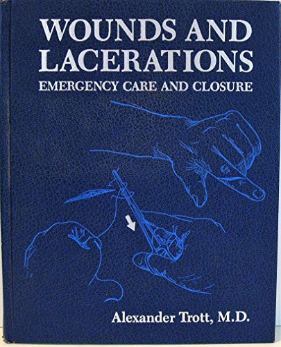 Stock image for Wounds and Lacerations: Emergency Care and Closure for sale by HPB-Red